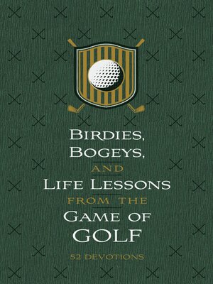 cover image of Birdies, Bogeys, and Life Lessons from the Game of Golf